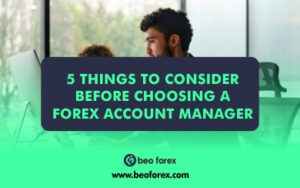 Choosing a Forex Account Manager