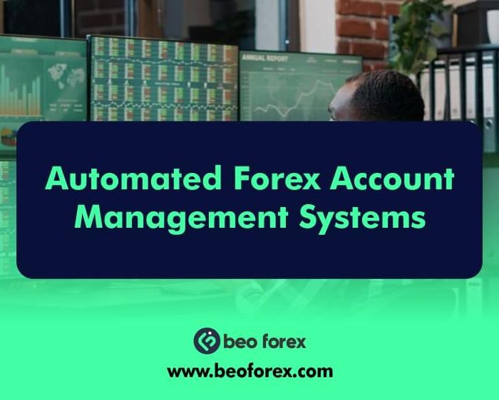 Automated Forex Account Management Systems