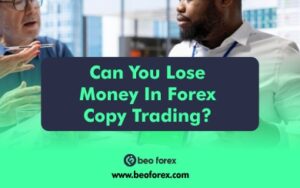 Can you lose money in Forex copy trading?