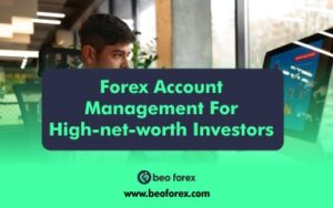 Forex Account Management for High-Net-Worth Investors