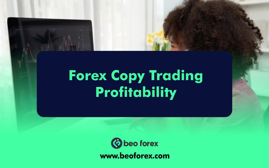 Forex Copy Trading Profitability