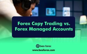 Forex Copy Trading vs. Forex Managed Accounts