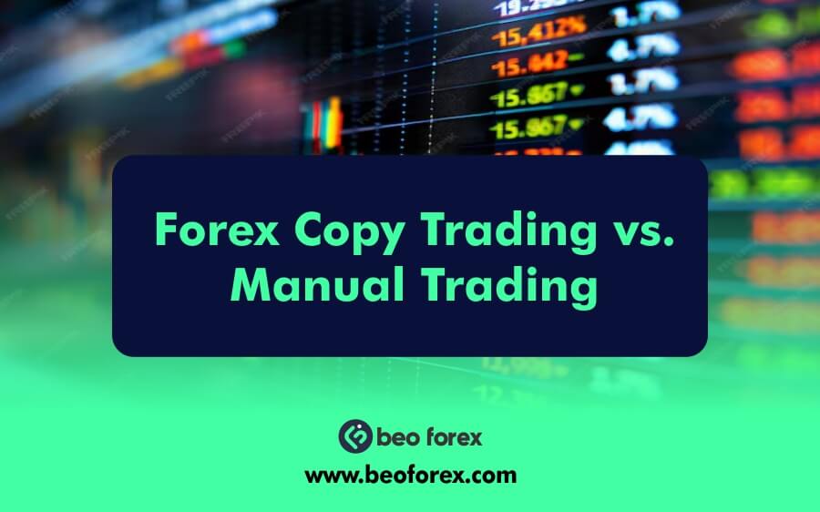 Forex Copy Trading vs. Manual Trading