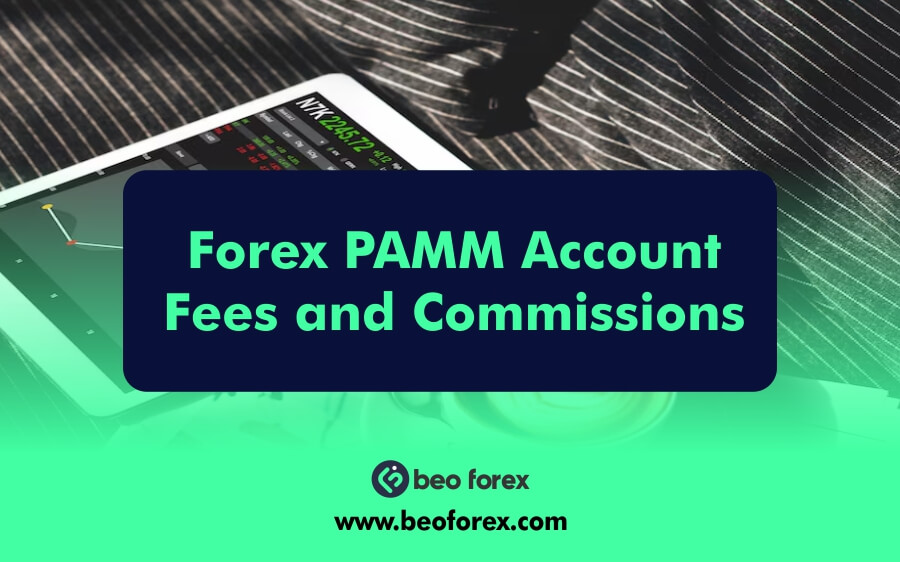 Forex PAMM Account Fees and Commissions