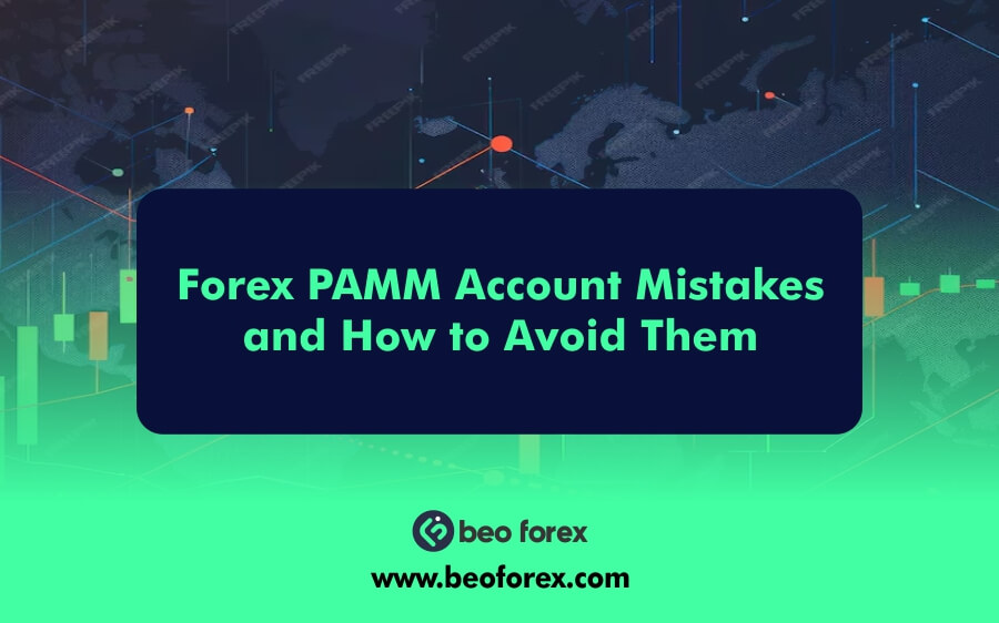 Forex PAMM Account Mistakes and How to Avoid Them