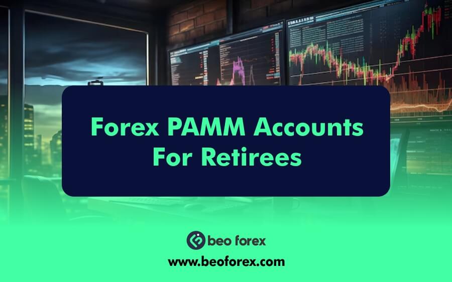 Forex PAMM Accounts For Retirees