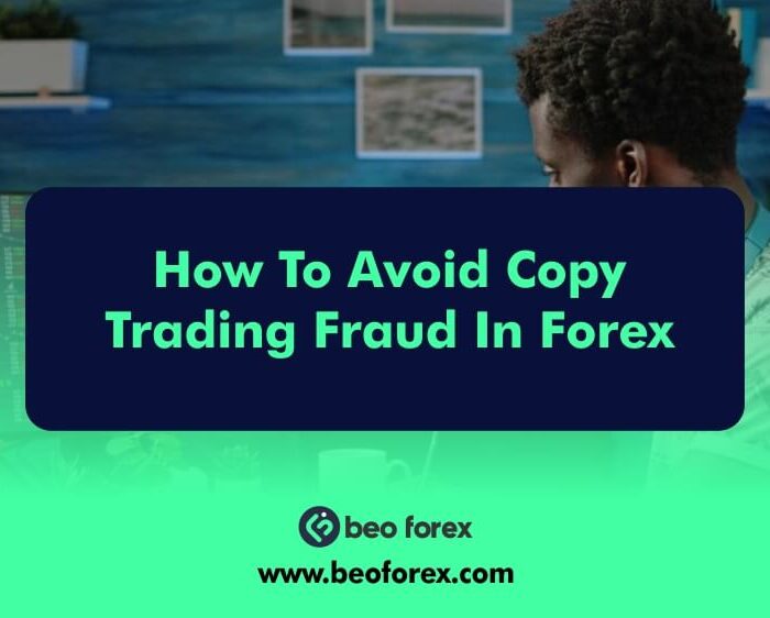 How To Avoid Copy Trading Fraud In Forex