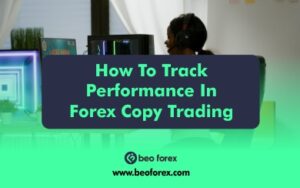 How To Track Performance In Forex Copy Trading