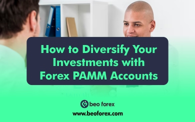 How to Diversify Your Investments with Forex PAMM Accounts