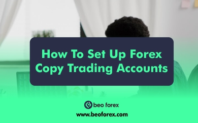 How to set up Forex copy trading accounts