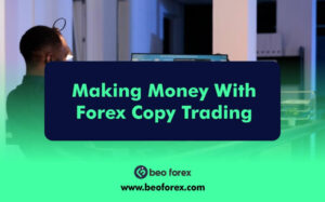 Making Money With Forex Copy Trading