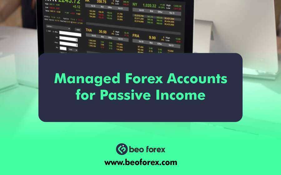 Managed Forex Accounts for Passive Income