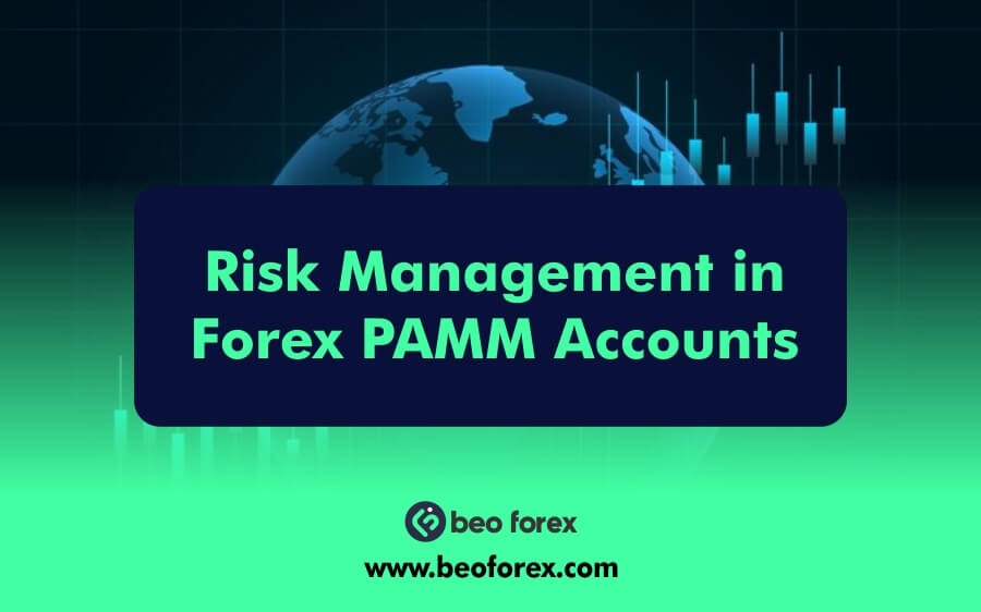 Risk Management in Forex PAMM Accounts