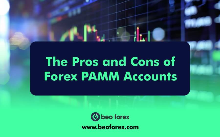 The Pros and Cons of Forex PAMM Accounts