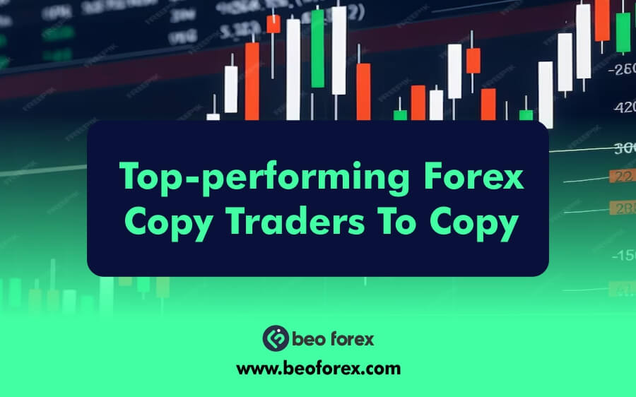 Top-performing Forex Copy Traders To Copy