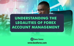 Understanding the Legalities of Forex Account Management