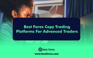 Best Forex Copy Trading Platforms For Advanced Traders