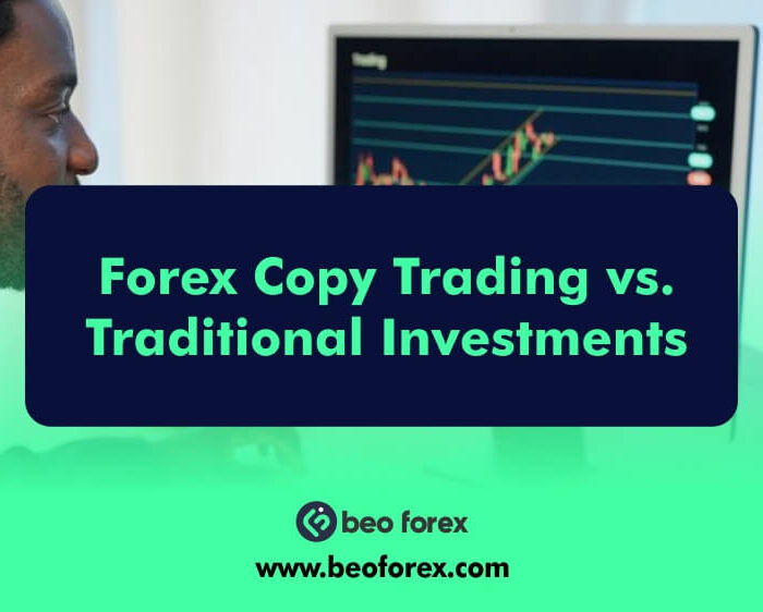 Forex Copy Trading vs. Traditional Investments