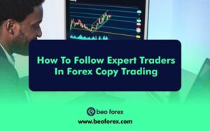 How To Follow Expert Traders In Forex Copy Trading