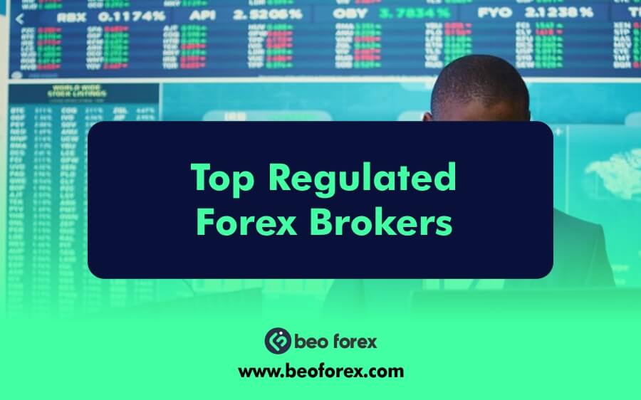 Top Regulated Forex Brokers