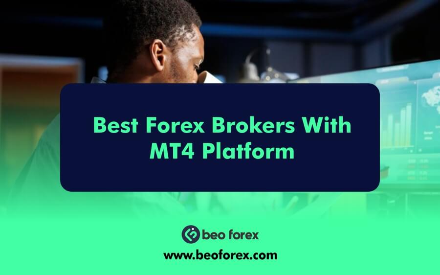 Best Forex Brokers With MT4 Platform