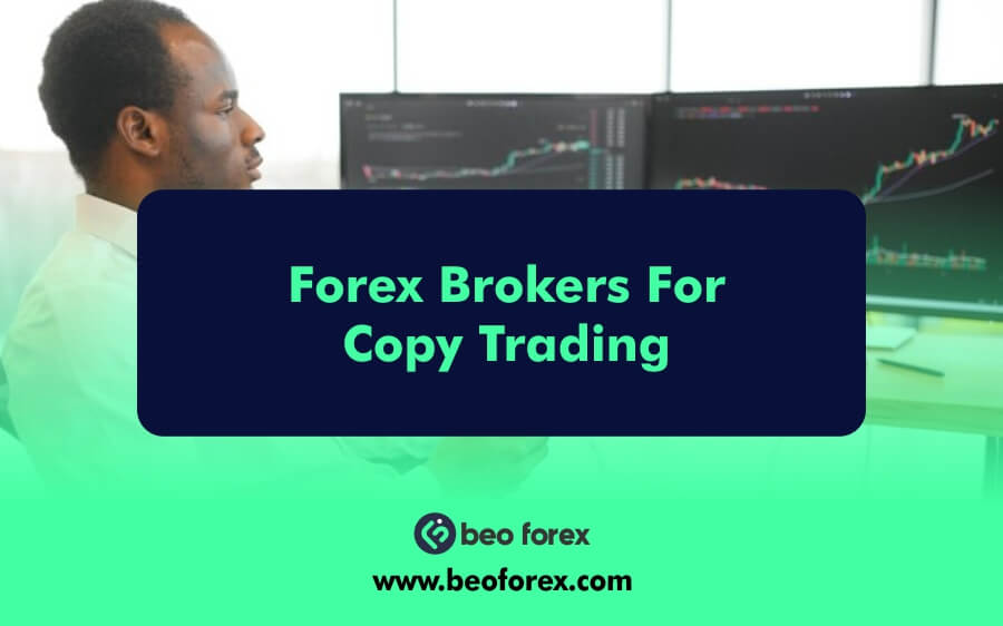 Forex Brokers For Copy Trading