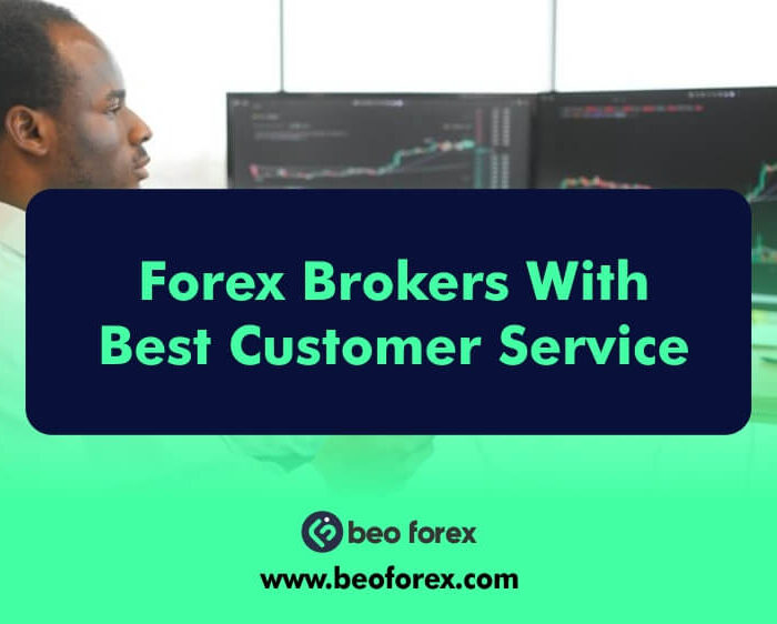 Forex Brokers With Best Customer Service