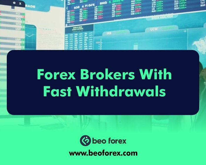 Forex Brokers With Fast Withdrawals